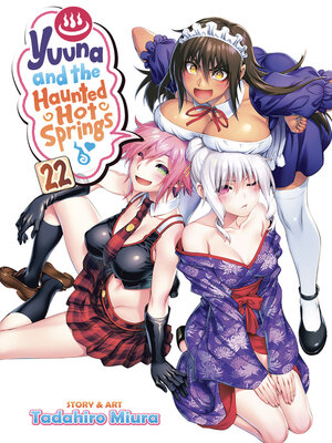 cover image of Yuuna and the Haunted Hot Springs, Volume 22